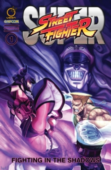 Image for Super Street Fighter omnibus  : fighting in the shadows