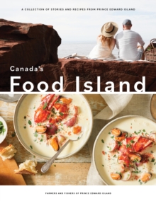 Image for Canada's Food Island: A Collection of Stories and Recipes from Prince Edward Island