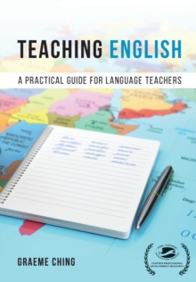 Image for Teaching English  : a practical guide for language teachers