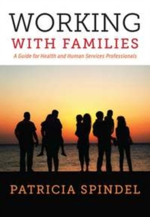 Image for Working with Families : A Guide for Health and Human Services Professionals