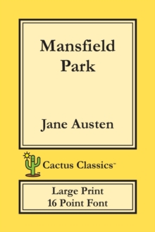 Image for Mansfield Park (Cactus Classics Large Print) : 16 Point Font; Large Text; Large Type