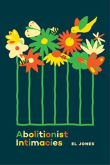 Image for Abolitionist Intimacies