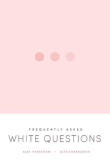 Image for Frequently Asked White Questions