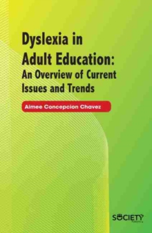 Image for Dyslexia in Adult Education: An Overview of Current Issues and Trends