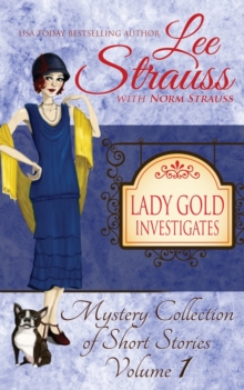 Image for Lady Gold Investigates : a Short Read cozy historical 1920s mystery collection