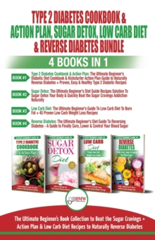 Image for Type 2 Diabetes Cookbook & Action Plan, Sugar Detox, Low Carb Diet & Reverse Diabetes - 4 Books in 1 Bundle