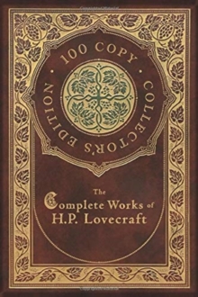 Image for The Complete Works of H. P. Lovecraft (100 Copy Collector's Edition)
