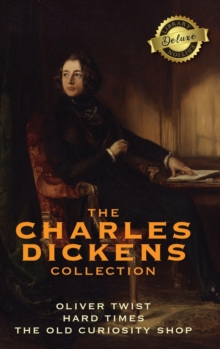Image for The Charles Dickens Collection : (3 Books) Oliver Twist, Hard Times, and The Old Curiosity Shop (Deluxe Library Edition)