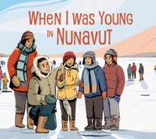 Image for When I was young in Nunavut