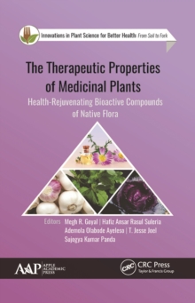 The Therapeutic Properties of Medicinal Plants: Health-Rejuvenating Bioactive Compounds of Native Flora