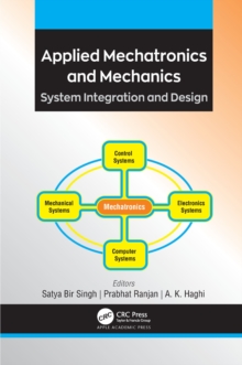 Applied Mechatronics and Mechanics: System Integration and Design