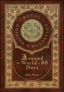 Image for Around the World in 80 Days (Royal Collector's Edition) (Case Laminate Hardcover with Jacket)