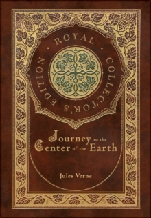 Image for Journey to the Center of the Earth (Royal Collector's Edition) (Case Laminate Hardcover with Jacket)