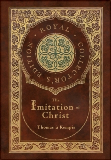 Image for The Imitation of Christ (Royal Collector's Edition) (Annotated) (Case Laminate Hardcover with Jacket)