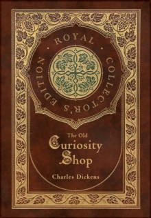 Image for The Old Curiosity Shop (Royal Collector's Edition) (Case Laminate Hardcover with Jacket)