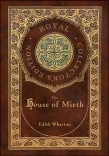 Image for The House of Mirth (Royal Collector's Edition) (Case Laminate Hardcover with Jacket)