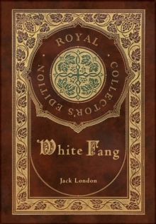 Image for White Fang (Royal Collector's Edition) (Case Laminate Hardcover with Jacket)