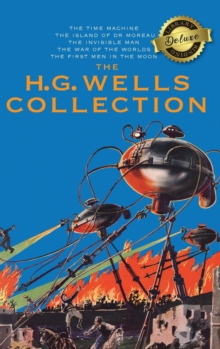 Image for The H. G. Wells Collection (5 Books in 1) The Time Machine, The Island of Doctor Moreau, The Invisible Man, The War of the Worlds, The First Men in the Moon (Deluxe Library Binding)
