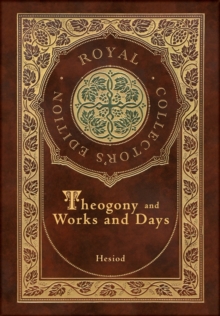 Image for Theogony and Works and Days (Royal Collector's Edition) (Annotated) (Case Laminate Hardcover with Jacket)