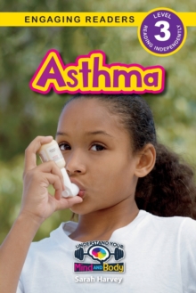 Image for Asthma : Understand Your Mind and Body (Engaging Readers, Level 3)