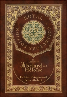 Image for The Letters of Abelard and Heloise (Royal Collector's Edition) (Case Laminate Hardcover with Jacket)