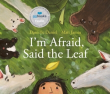 I’m Afraid, Said The Leaf