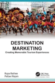 Image for Destination marketing  : creating memorable tourism experiences