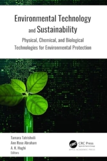 Image for Environmental technology and sustainability  : physical, chemical and biological technologies for environmental protection