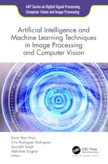 Image for Artificial intelligence and machine learning techniques in image processing and computer vision