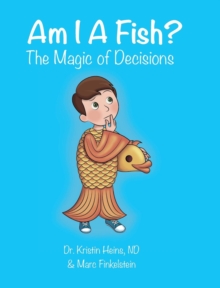 Image for Am I A Fish? : The Magic of Decisions