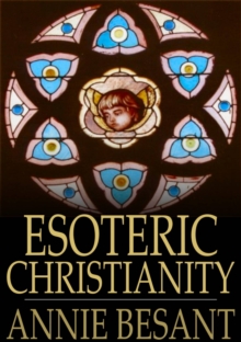 Image for Esoteric Christianity: Or the Lesser Mysteries