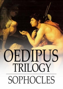 Image for Oedipus Trilogy: Oedipus the King, Oedipus at Colonus & Antigone