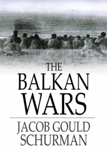 Image for The Balkan Wars: 1912-1913, Third Edition