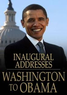 Image for My fellow Americans: presidential inaugural addresses, from George Washington to Barack Obama.