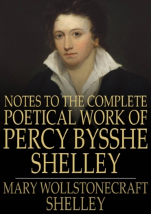 Image for Notes to the Complete Poetical Work of Percy Bysshe Shelley