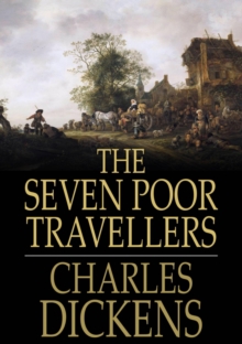 Image for The Seven Poor Travellers: In Three Chapters
