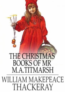 Image for The Christmas Books of Mr M. A. Titmarsh