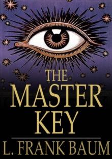 Image for The Master Key: An Electrical Fairy Tale, Founded Upon the Mysteries of Electricity