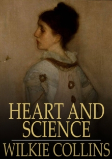 Image for Heart and Science: A Story of the Present Time
