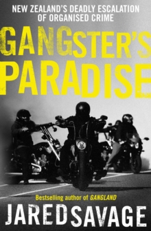 Image for Gangster's Paradise: The Thrilling Sequel to New Zealand's Best-Selling Book About Organised Crime from an Award-Winning Investigative Journalist