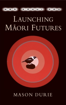 Image for Nga Kahui Pou: Launching Maori Futures