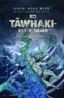 Image for Ko Tawhaki-nui-a-hema: Ana Mahi Whakahirahira