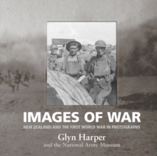 Image for Images of War : New Zealand and the First World War in Photographs