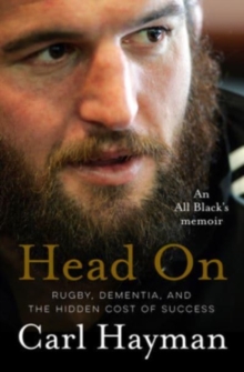 Image for Head On : An All Black's memoir of rugby, dementia, and the hidden cost of success