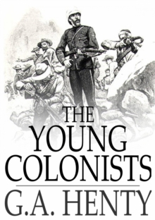 Image for The Young Colonists: A Story of the Zulu and Boer Wars
