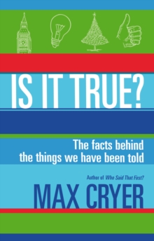 Image for Is it true?: the facts behind the things we have been told