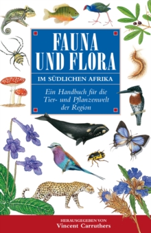 Image for Fauna Und Flora Im Sudlichen Africa: Ein Handbook Fur Die Tier- Und Pflanzenwelt Der Region.