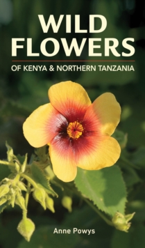 Image for Struik Nature Guide: Wild Flowers of Kenya and Northern Tanzania