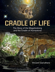 Image for Cradle of Life: The Story of the Magaliesberg and the Cradle of Humankind