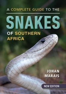 Image for A Complete Guide to the Snakes of Southern Africa